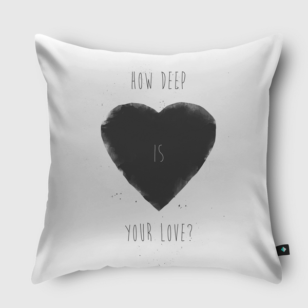 How deep is your love Throw Pillow