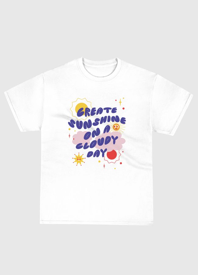Create Your Sunshine - Classic T-Shirt