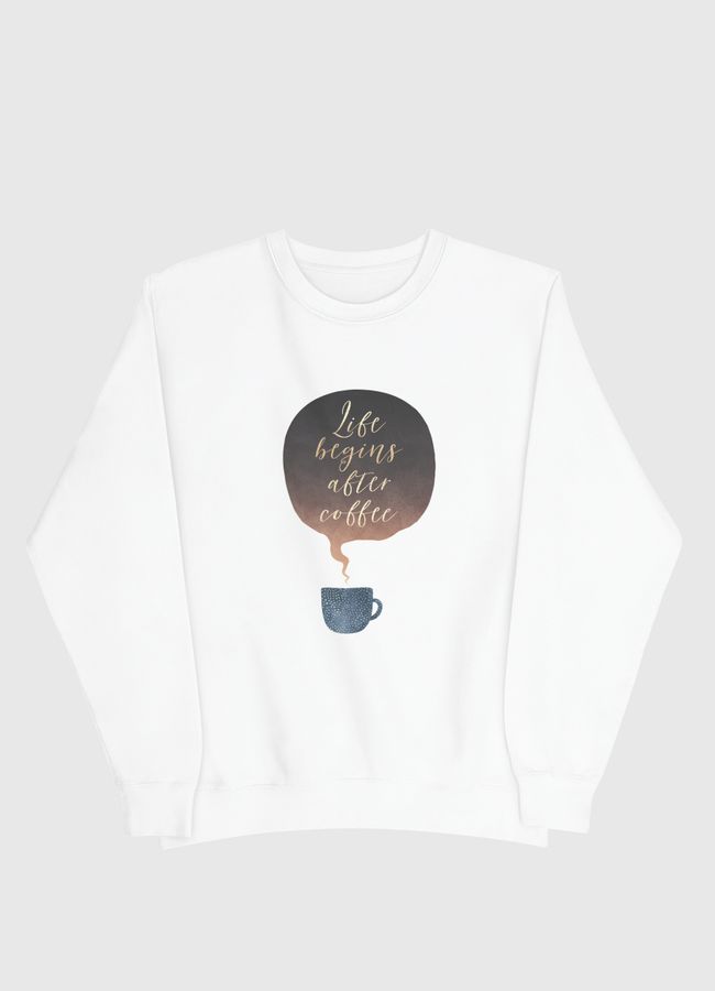 Life Begins After Coffee - Men Sweatshirt
