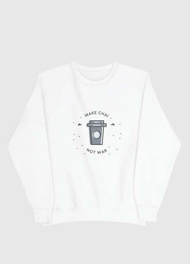 Chai Over War - Men Sweatshirt