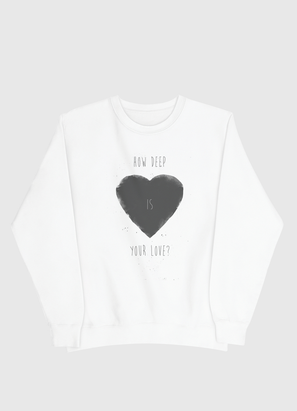 How deep is your love Men Sweatshirt