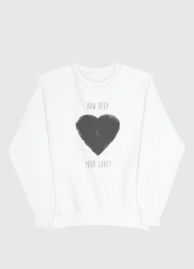 How deep is your love - Men Sweatshirt