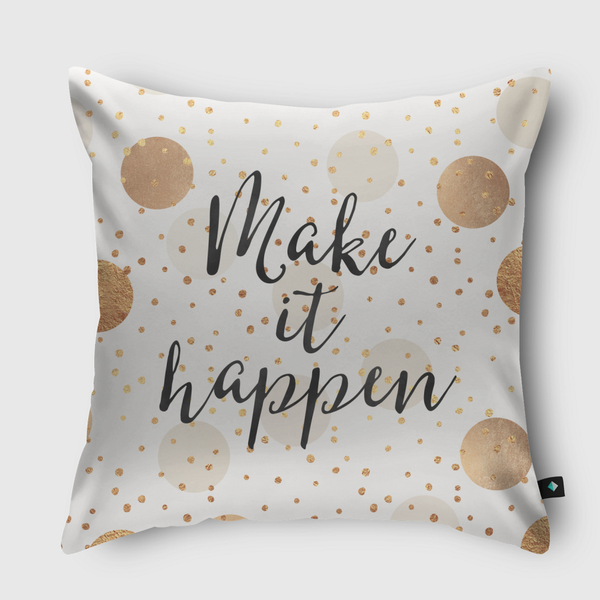 Make It Happen - Gold Dots Throw Pillow