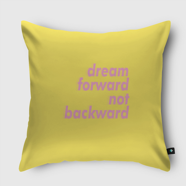 Dream Forward Throw Pillow