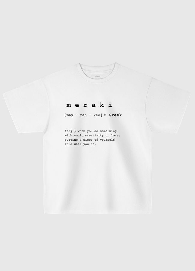 meraki- word definition - Oversized T-Shirt