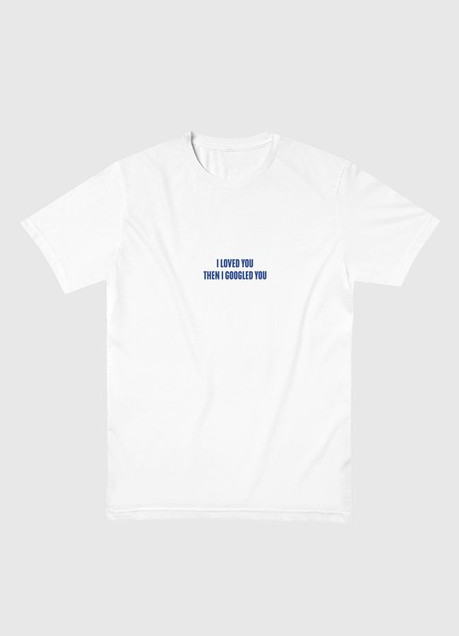 I loved you  - Men Basic T-Shirt