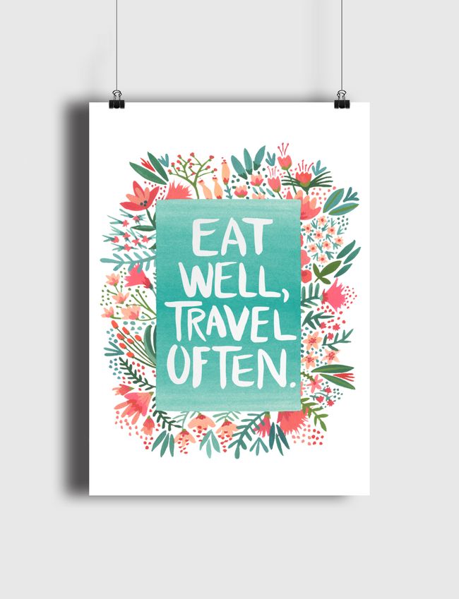 Eat Well, Travel Often. - Poster