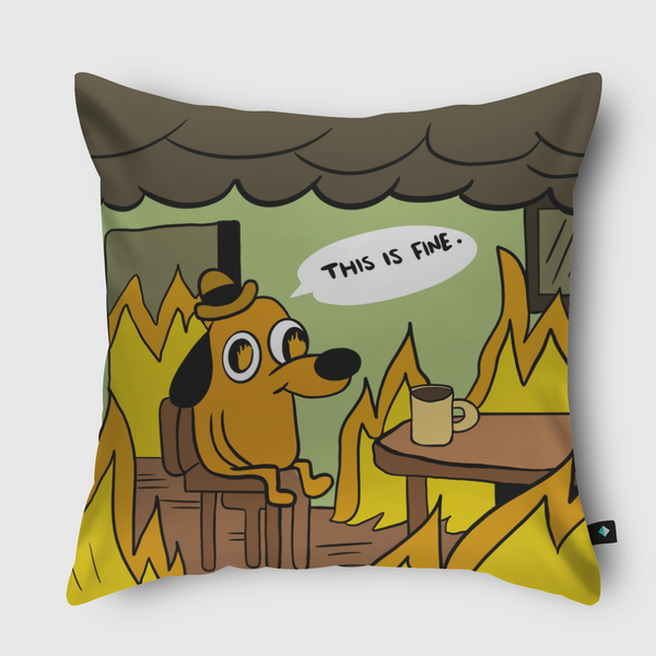 This is fine  Throw Pillow