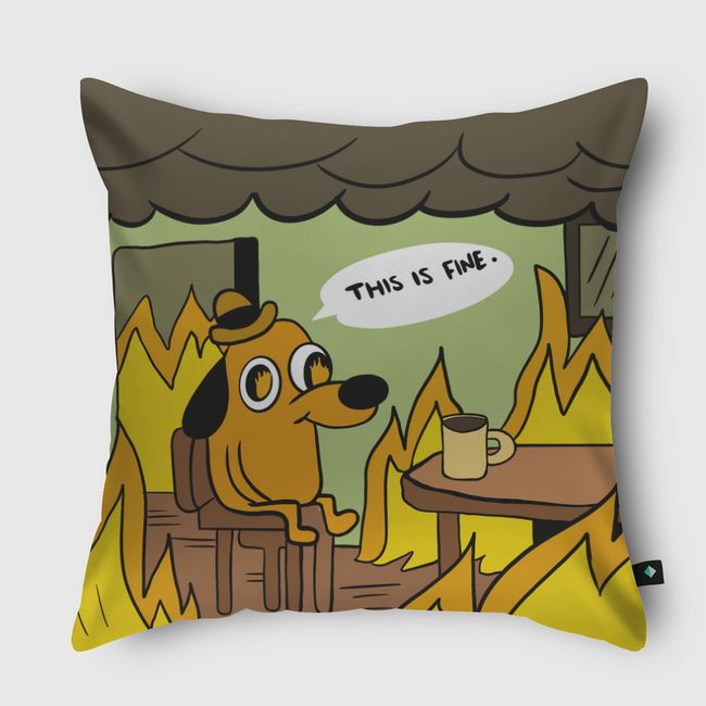 This is fine  - Throw Pillow