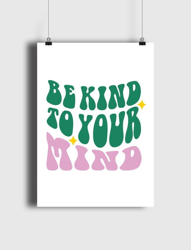 Be Kind To Your Mind - Poster