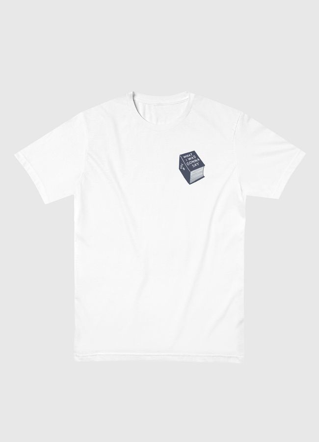What i was gonna say - Men Basic T-Shirt