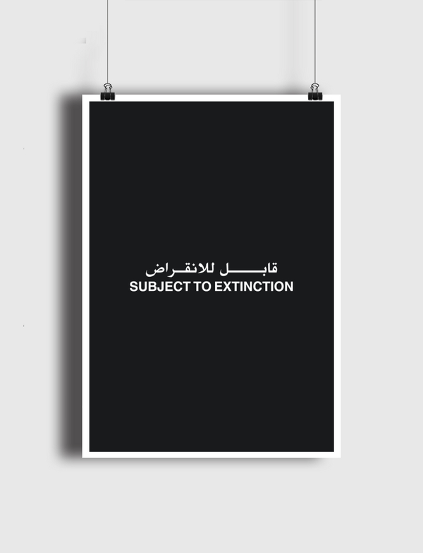 SUBJECT TO EXTINCTION Poster