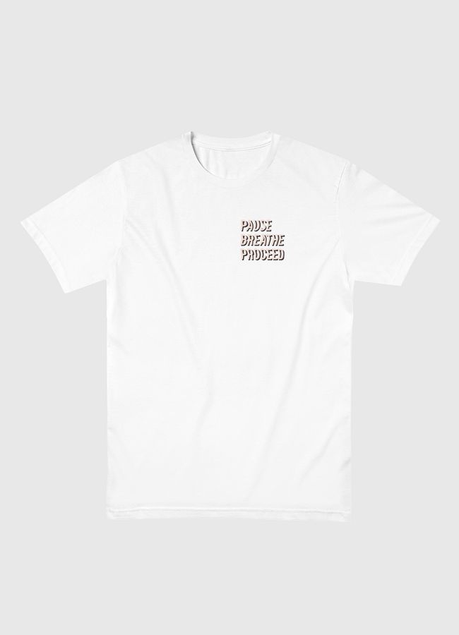 Pause Breathe Proceed - Men Basic T-Shirt