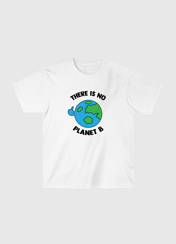 There is no planet b Classic T-Shirt