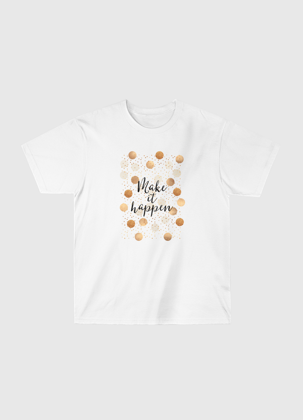 Make It Happen - Gold Dots Classic T-Shirt