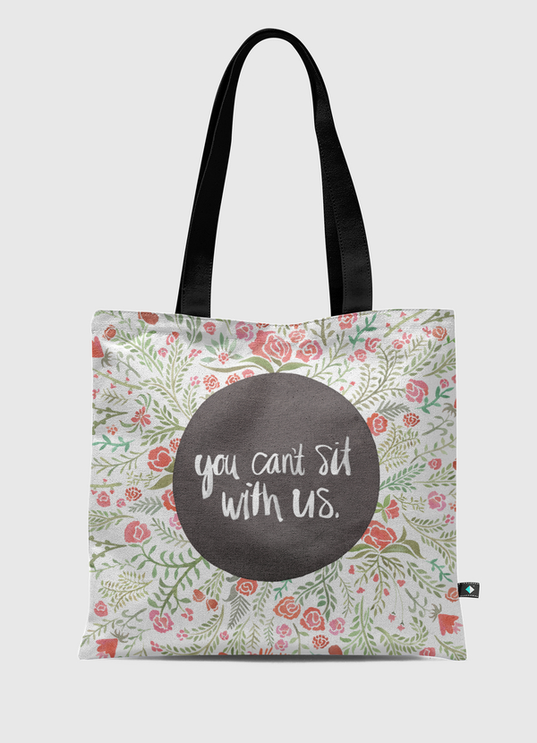 You can't sit with us Tote Bag