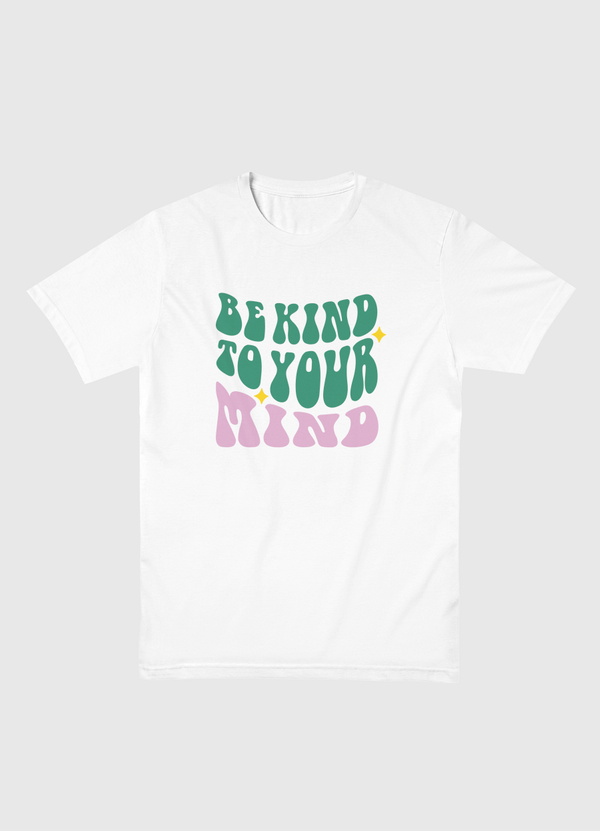 Be Kind To Your Mind Men Basic T-Shirt