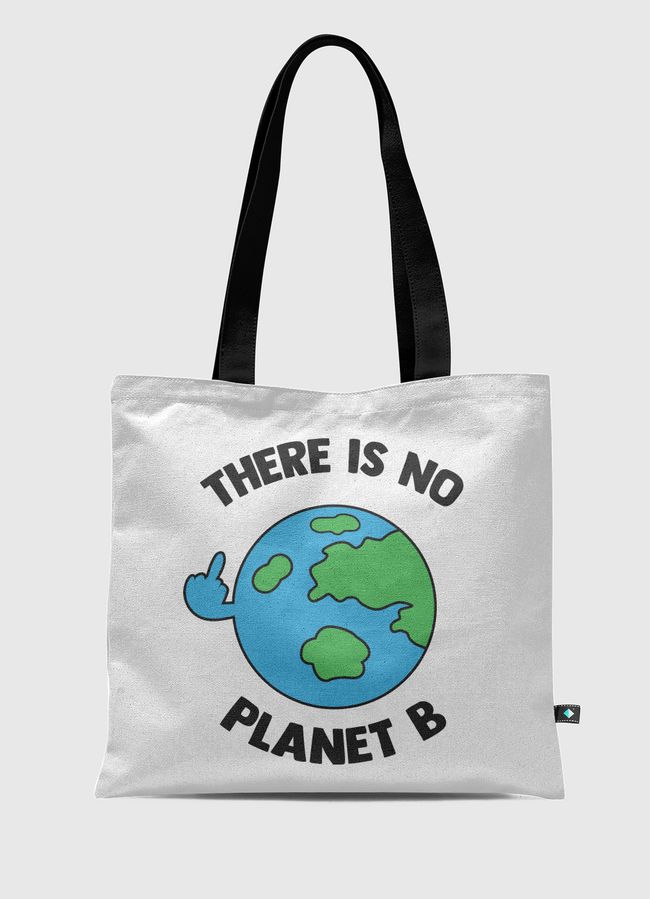 There is no planet b - Tote Bag