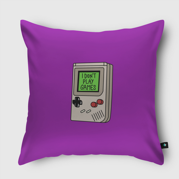 i don't play games Throw Pillow