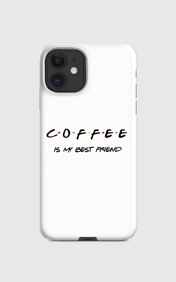 Coffee Is My Best Friend Regular Case