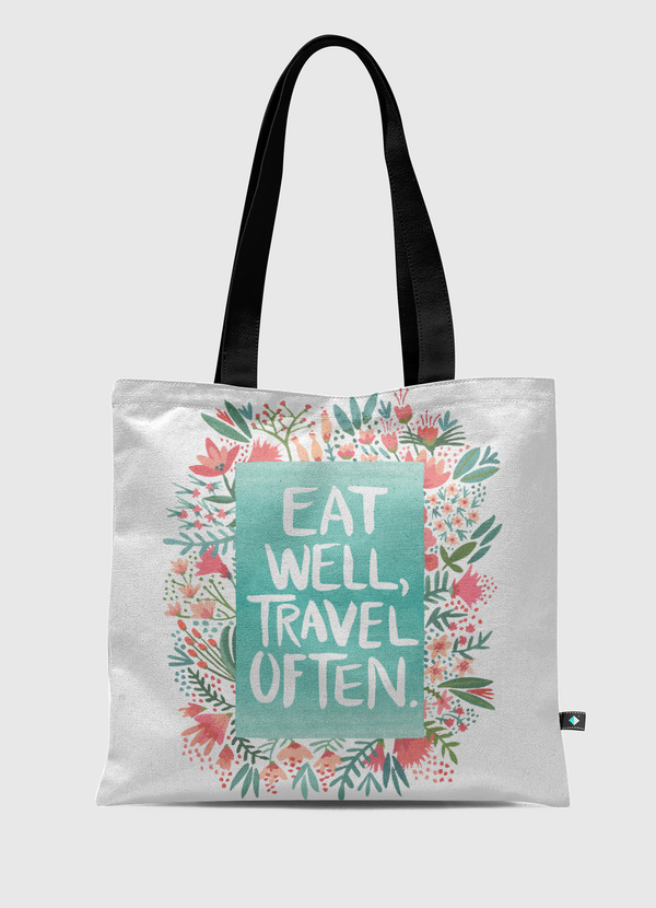 Eat Well, Travel Often. Tote Bag