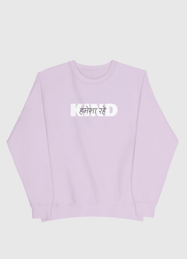 always be KIND  - Men Sweatshirt