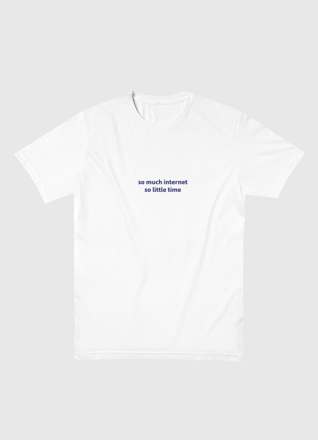 so much internet - Men Basic T-Shirt