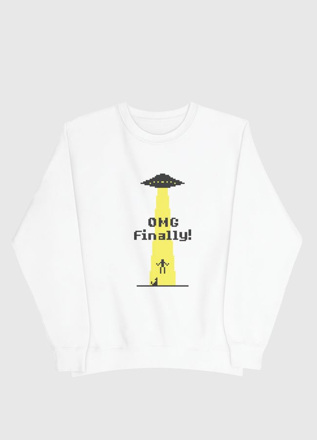 OMG Finally - Men Sweatshirt