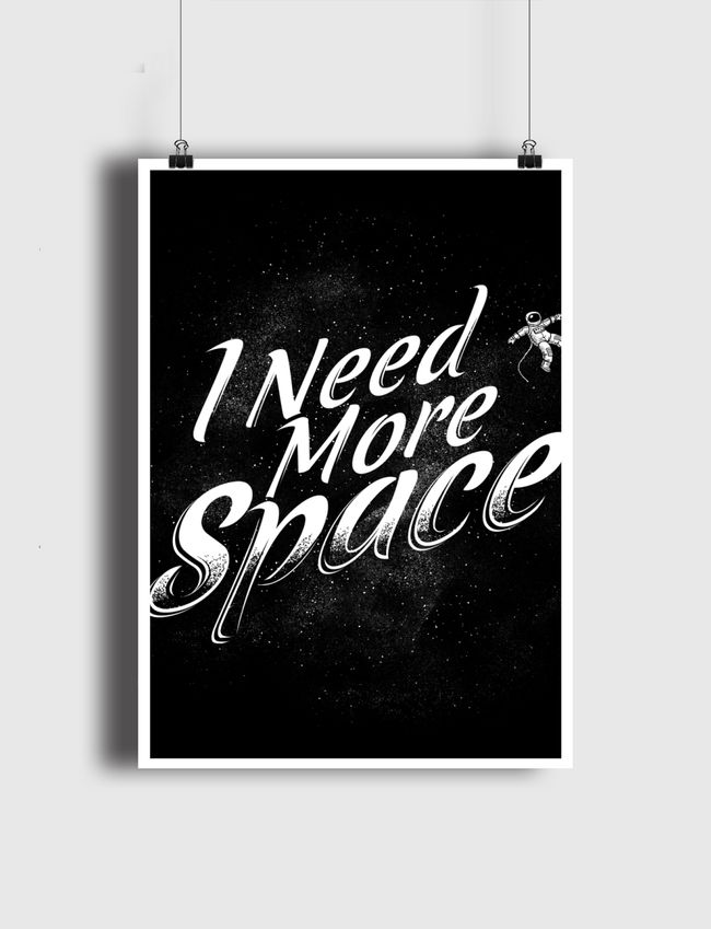I Need More Space  - Poster