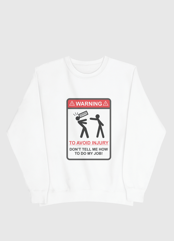 To Avoid Injury Men Sweatshirt