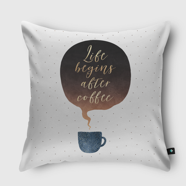 Life Begins After Coffee Throw Pillow