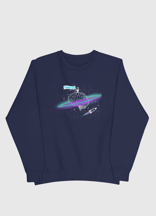 Think Big - Men Sweatshirt