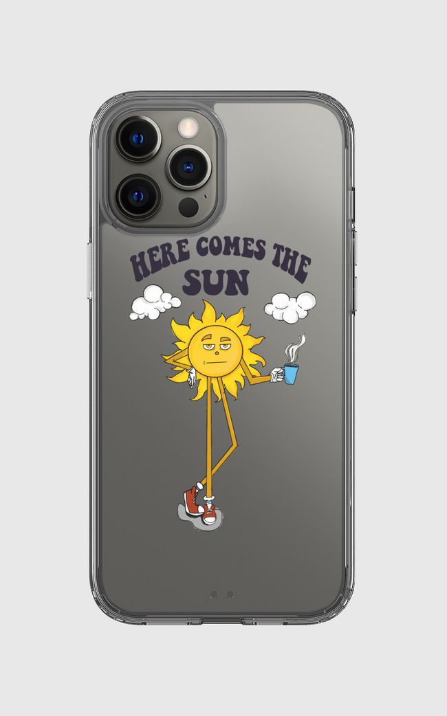 Here comes the sun  - Clear Case