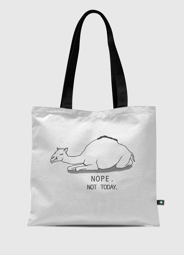 Not today Tote Bag