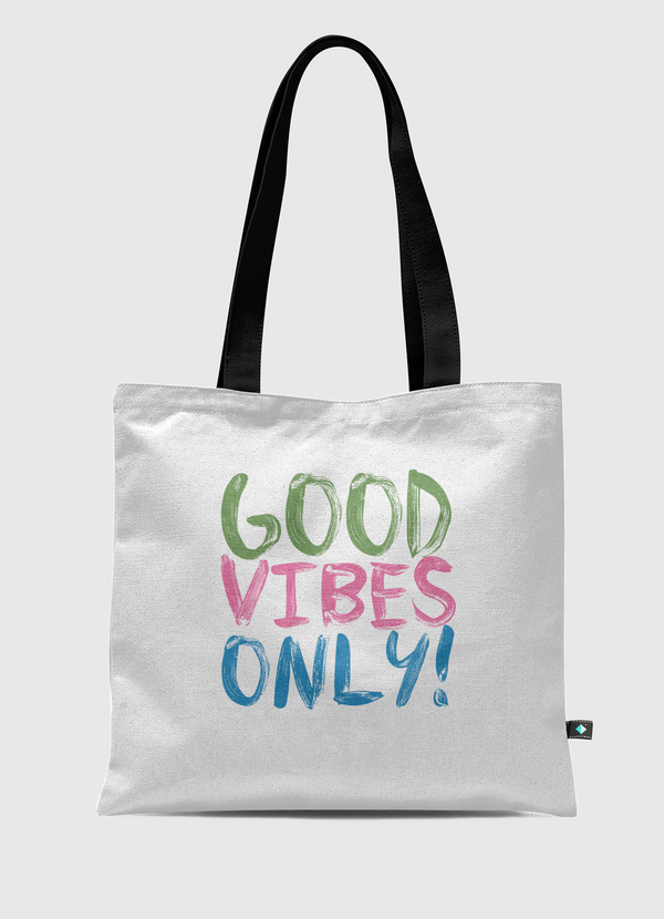 good vibes only  Tote Bag