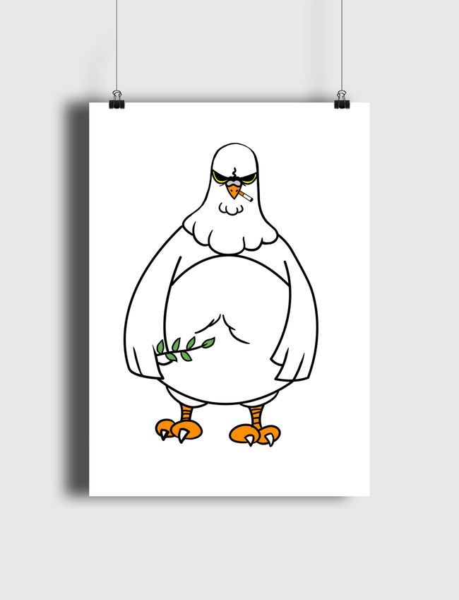 peace pigeon had enough  - Poster