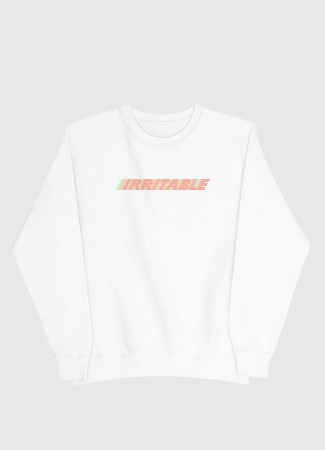 IRRITABLE  - Men Sweatshirt