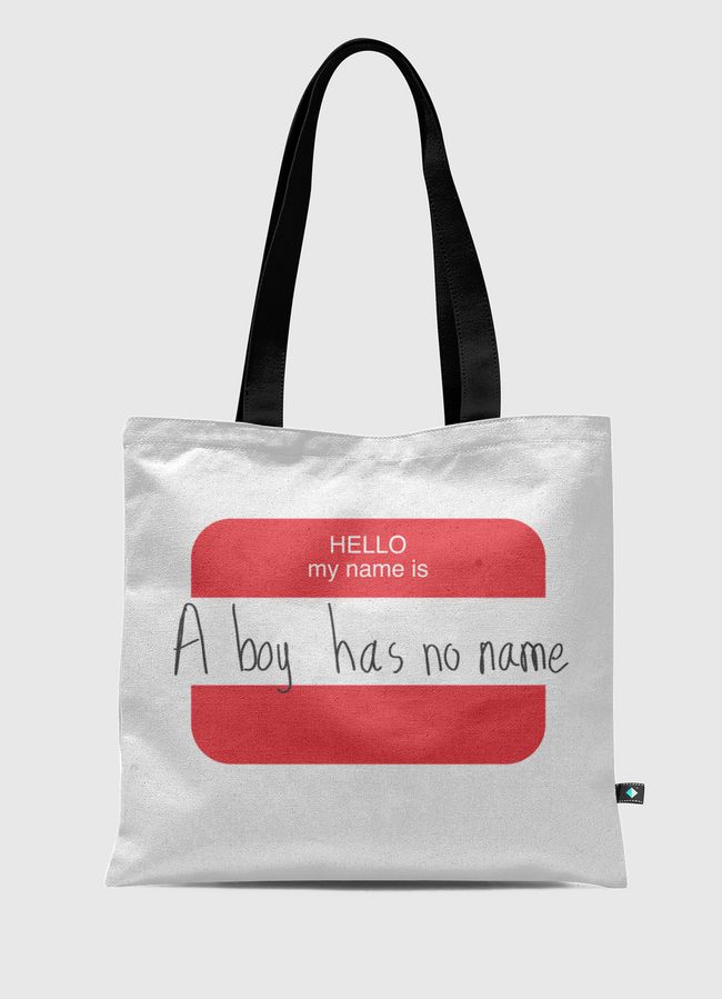 A boy has no name - Tote Bag