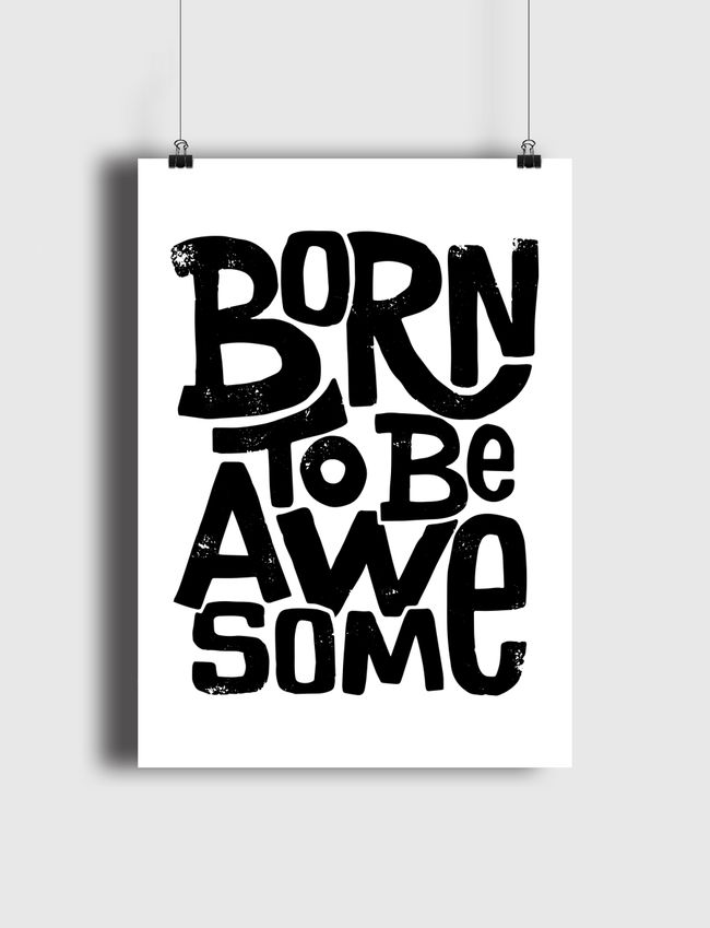 Born To Be Awesome - Poster
