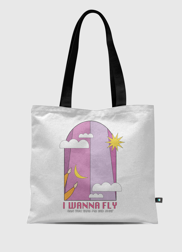 I WANNA FLY Tote Bag