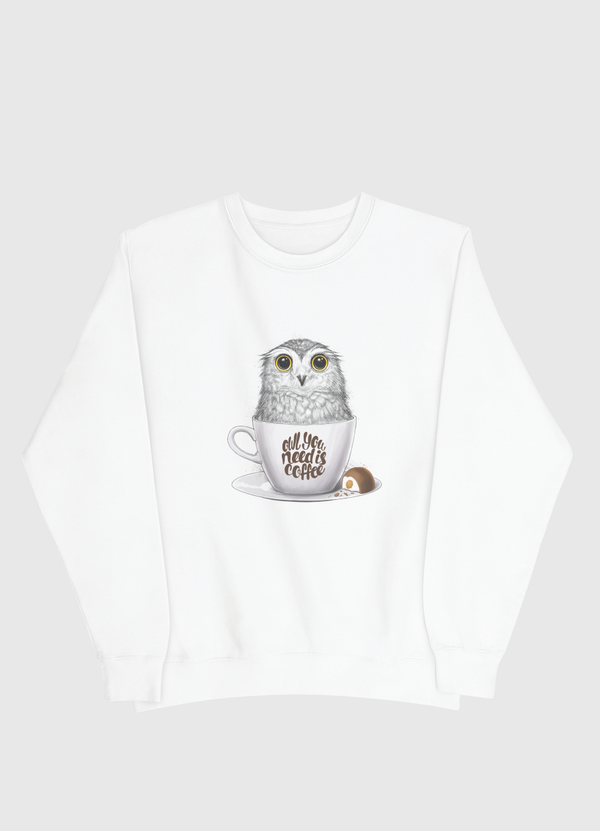 Owl you need is coffee Men Sweatshirt