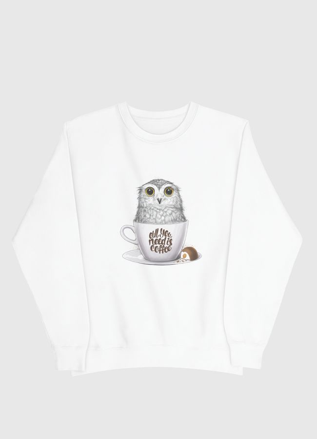 Owl you need is coffee - Men Sweatshirt