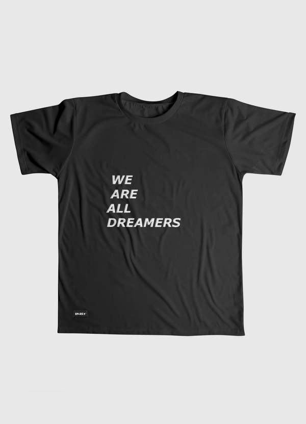 We Are All Dreamers Men Graphic T-Shirt