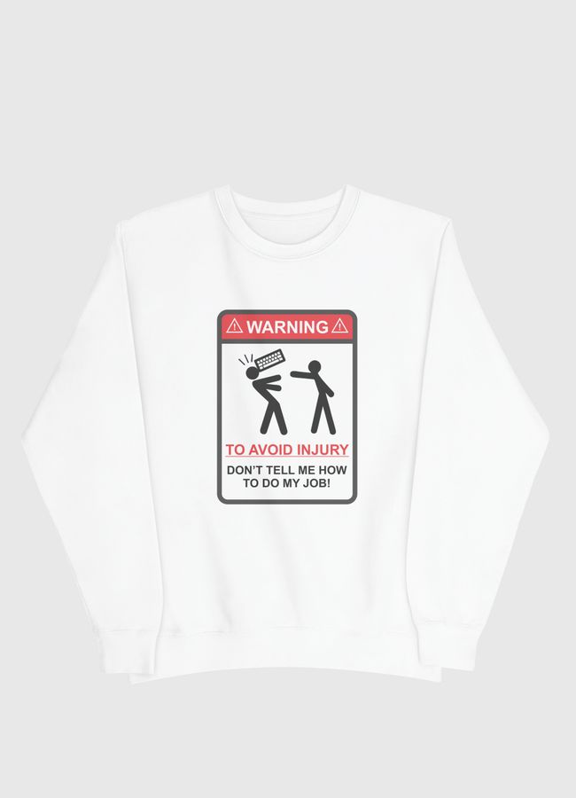 To Avoid Injury - Men Sweatshirt