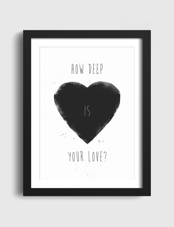 How deep is your love Artframe