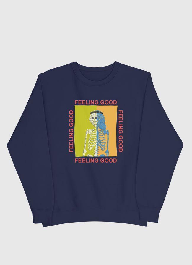 FEELING GOOD - Men Sweatshirt