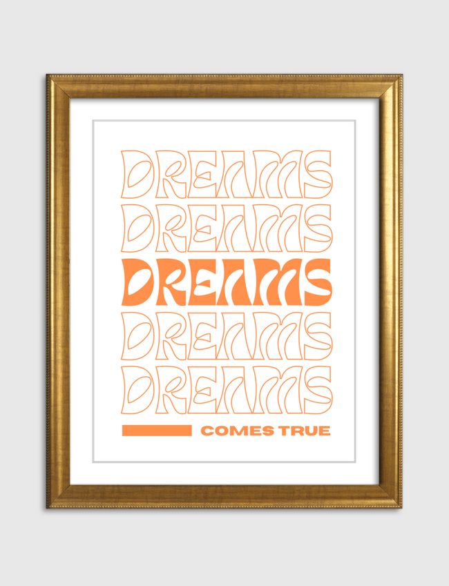 dreams comes true - Artframe