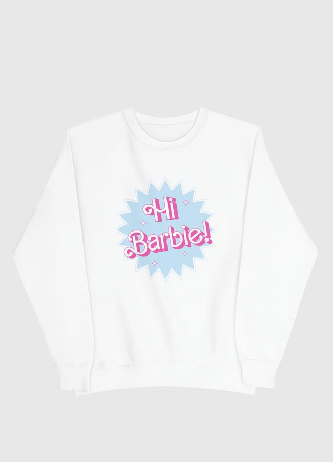 Hi Barbie! - Men Sweatshirt