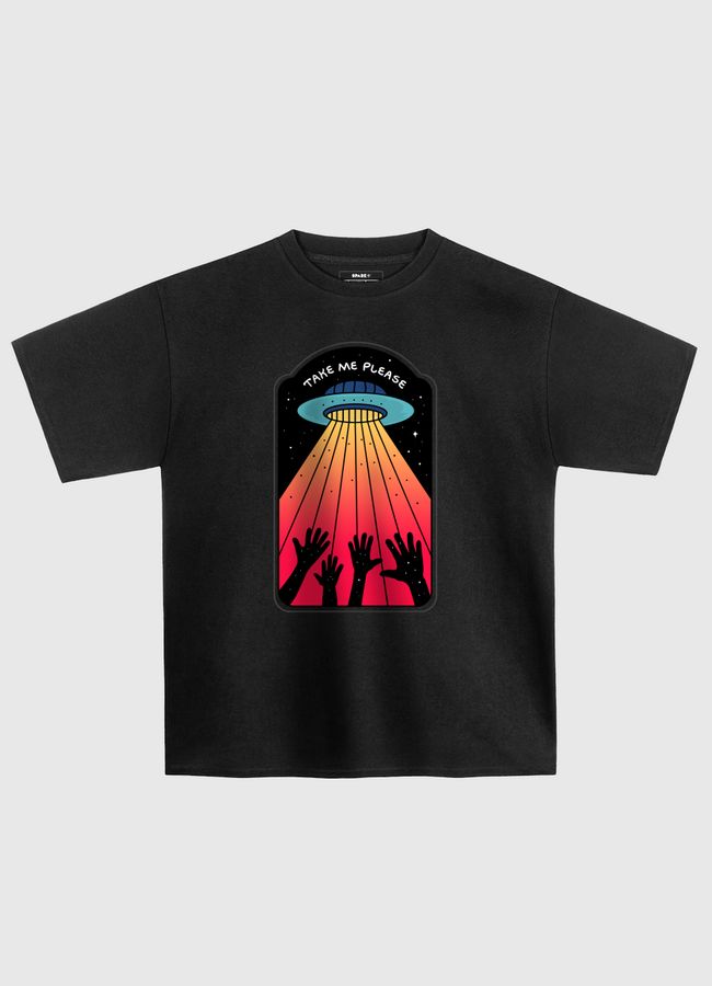 Take me Please - Oversized T-Shirt